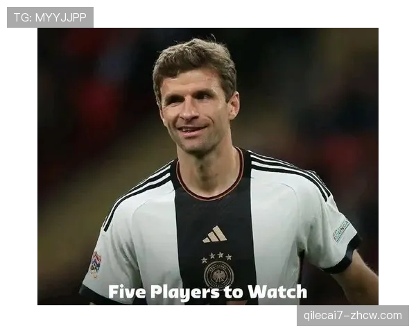 德国队重建进程稳步推进 年轻化阵容重拾高位逼抢传统